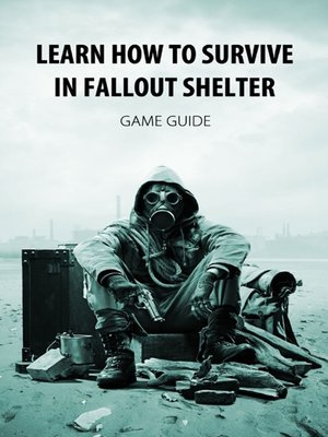 cover image of Learn How to Survive in Fallout Shelter